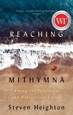 Llegar a Mithymna: entre voluntarios y refugiados en Lesbos - Reaching Mithymna: Among the Volunteers and Refugees on Lesvos