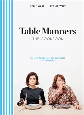 Modales en la mesa: El libro de cocina - Table Manners: The Cookbook