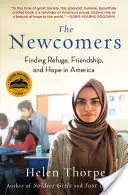 Los recién llegados: Refugio, amistad y esperanza en Estados Unidos - The Newcomers: Finding Refuge, Friendship, and Hope in America