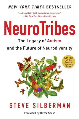 Neurotribus: El legado del autismo y el futuro de la neurodiversidad - Neurotribes: The Legacy of Autism and the Future of Neurodiversity