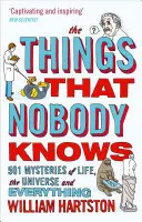 Las cosas que nadie sabe: 501 misterios de la vida, el universo y todo lo demás - The Things That Nobody Knows: 501 Mysteries of Life, the Universe and Everything