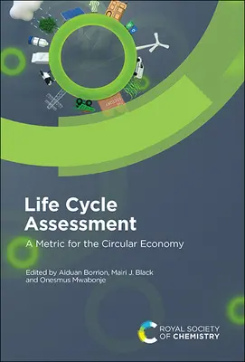 Análisis del ciclo de vida: Una métrica para la economía circular - Life Cycle Assessment: A Metric for the Circular Economy