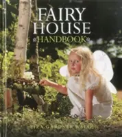 Manual de la casa de hadas - Fairy House Handbook