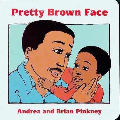 Carita Bonita Marrón: Libros de cartón para celebrar en familia - Pretty Brown Face: Family Celebration Board Books