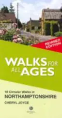 Paseos para todas las edades Northamptonshire - 19 paseos circulares - Walks for All Ages Northamptonshire - 19 Circular Walks