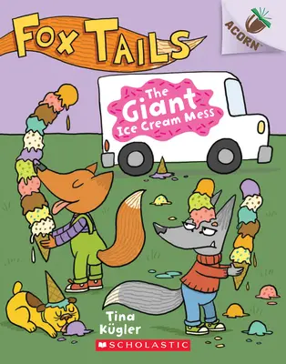 La gran batalla de las literas: Un libro de bellotas (Fox Tails #3), 3 - The Giant Ice Cream Mess: An Acorn Book (Fox Tails #3), 3