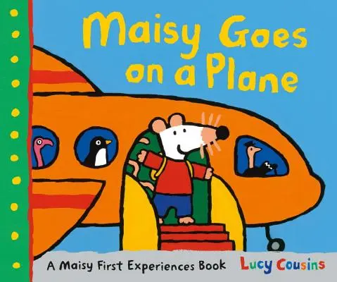 Maisy va en avión: Un Libro de Primeras Experiencias de Maisy - Maisy Goes on a Plane: A Maisy First Experiences Book