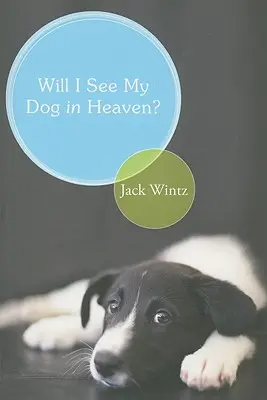 ¿Veré a mi perro en el Cielo? El amor salvador de Dios por toda la familia de la creación - Will I See My Dog in Heaven?: God's Saving Love for the Whole Family of Creation