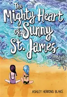 El poderoso corazón de Sunny St. James - The Mighty Heart of Sunny St. James