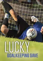 Parada afortunada de un portero - Lucky Goalkeeping Save