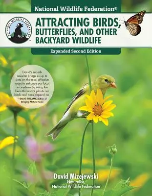 National Wildlife Federation(r) Attracting Birds, Butterflies, and Other Backyard Wildlife, Segunda edición ampliada - National Wildlife Federation(r) Attracting Birds, Butterflies, and Other Backyard Wildlife, Expanded Second Edition