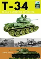 T-34: La punta de lanza blindada de Rusia - T-34: Russia's Armoured Spearhead