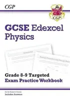 GCSE Physics Edexcel Grade 8-9 Targeted Exam Practice Workbook (incluye respuestas) - GCSE Physics Edexcel Grade 8-9 Targeted Exam Practice Workbook (includes Answers)