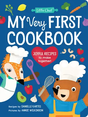 Mi primer libro de cocina: Recetas Alegres para Hacer Juntos - My Very First Cookbook: Joyful Recipes to Make Together!