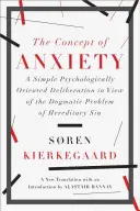 El Concepto de Ansiedad: Una Sencilla Deliberación Psicológicamente Orientada Ante el Problema Dogmático del Pecado Hereditario - The Concept of Anxiety: A Simple Psychologically Oriented Deliberation in View of the Dogmatic Problem of Hereditary Sin