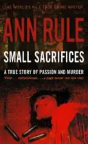 Pequeños sacrificios - Una historia real de pasión y asesinato - Small Sacrifices - A true story of Passion and Murder