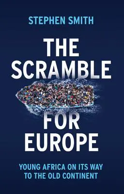 La lucha por Europa: la joven África en su camino hacia el Viejo Continente - The Scramble for Europe: Young Africa on Its Way to the Old Continent