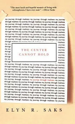 El centro no aguanta: Mi viaje a través de la locura - The Center Cannot Hold: My Journey Through Madness