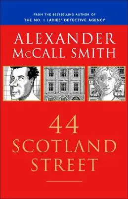 44 Scotland Street: Serie 44 Scotland Street (1) - 44 Scotland Street: 44 Scotland Street Series (1)