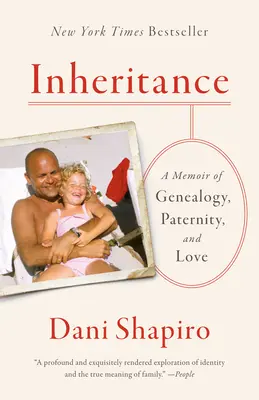 La herencia: Memorias de genealogía, paternidad y amor - Inheritance: A Memoir of Genealogy, Paternity, and Love