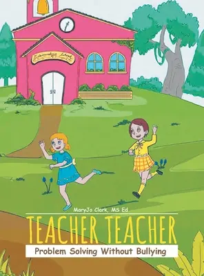 Profesor de Magisterio: Resolución de problemas sin intimidación - Teacher Teacher: Problem Solving Without Bullying