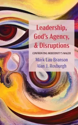 Liderazgo, acción de Dios y perturbaciones - Leadership, God's Agency, and Disruptions