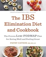 The Ibs Elimination Diet and Cookbook: El plan probado bajo en fodmapos para comer bien y sentirse bien - The Ibs Elimination Diet and Cookbook: The Proven Low-Fodmap Plan for Eating Well and Feeling Great