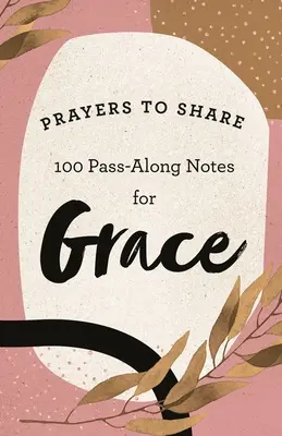 Oraciones para compartir: 100 notas para compartir en favor de la gracia - Prayers to Share: 100 Pass-Along Notes for Grace