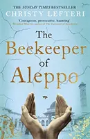 El apicultor de Alepo - El bestseller millonario de lectura obligada - Beekeeper of Aleppo - The must-read million copy bestseller