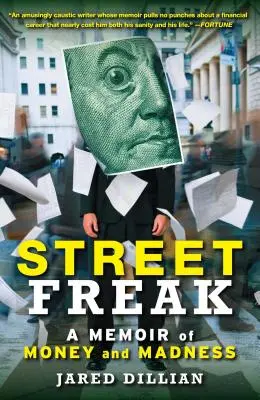 Street Freak: Memorias de dinero y locura - Street Freak: A Memoir of Money and Madness