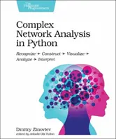 Análisis de Redes Complejas en Python: Reconocer - Construir - Visualizar - Analizar - Interpretar - Complex Network Analysis in Python: Recognize - Construct - Visualize - Analyze - Interpret