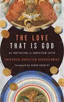 El amor que es Dios: Una invitación a la fe cristiana - The Love That Is God: An Invitation to Christian Faith