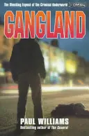 Gangland: La espeluznante revelación del submundo criminal - Gangland: The Shocking Expose of the Criminal Underworld