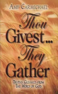 Tú Das Se Reúnen: - Thou Givest They Gather: