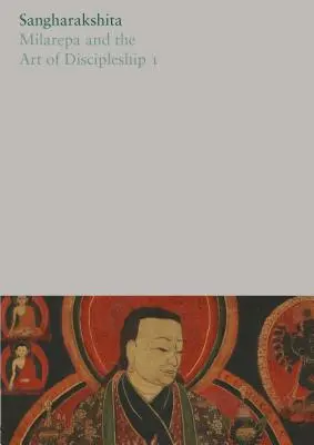 Milarepa y el arte del discipulado I - Milarepa and the Art of Discipleship I