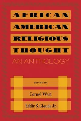 El pensamiento religioso afroamericano: Una antología - African American Religious Thought: An Anthology