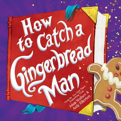 Cómo atrapar a un hombre de jengibre - How to Catch a Gingerbread Man