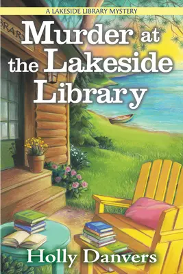 Asesinato en la Biblioteca Lakeside: A Lakeside Library Mystery - Murder at the Lakeside Library: A Lakeside Library Mystery