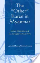 El Otro» Karen en Myanmar: Las minorías étnicas y la lucha sin armas» - The Other