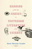 Leer con los sentidos en la literatura y la ciencia victorianas - Reading with the Senses in Victorian Literature and Science