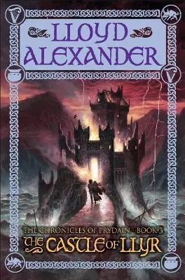 El Castillo de Llyr: Las Crónicas de Prydain, Libro 3 - The Castle of Llyr: The Chronicles of Prydain, Book 3