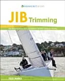 Reglaje del foque: Obtenga la mejor potencia y aceleración en regata o crucero - Jib Trimming: Get the Best Power & Acceleration Whether Racing or Cruising