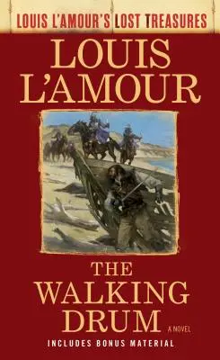 El tambor que camina (Los tesoros perdidos de Louis l'Amour) - The Walking Drum (Louis l'Amour's Lost Treasures)