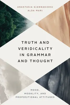 Verdad y veridicalidad en la gramática y el pensamiento: Modo, modalidad y actitudes proposicionales - Truth and Veridicality in Grammar and Thought: Mood, Modality, and Propositional Attitudes