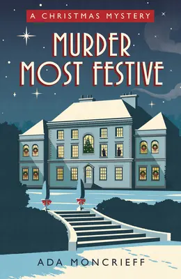 El asesinato más festivo: Un misterio navideño - Murder Most Festive: A Cozy Christmas Mystery