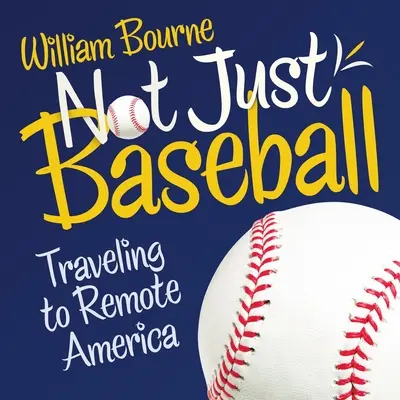 No sólo béisbol: Traveling to Remote America - Not Just Baseball: Traveling to Remote America