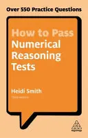 Cómo Aprobar los Exámenes de Razonamiento Numérico: Más de 550 preguntas de práctica - How to Pass Numerical Reasoning Tests: Over 550 Practice Questions