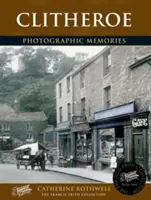 Clitheroe - Recuerdos fotográficos - Clitheroe - Photographic Memories