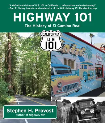 Autopista 101: La historia de El Camino Real - Highway 101: The History of El Camino Real