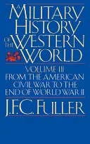 Historia Militar del Mundo Occidental, Tomo II: De la derrota de la Armada Española a la batalla de Waterloo - A Military History of the Western World, Vol. II: From the Defeat of the Spanish Armada to the Battle of Waterloo